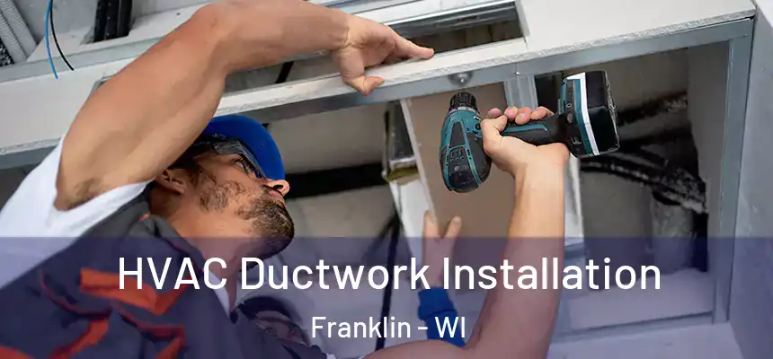 HVAC Ductwork Installation Franklin - WI