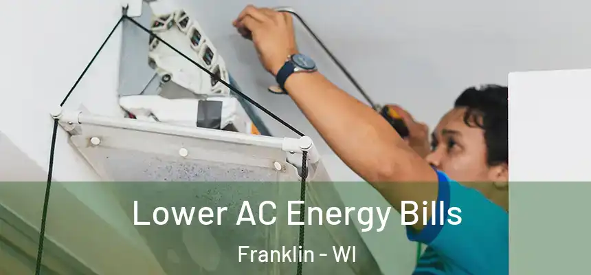 Lower AC Energy Bills Franklin - WI
